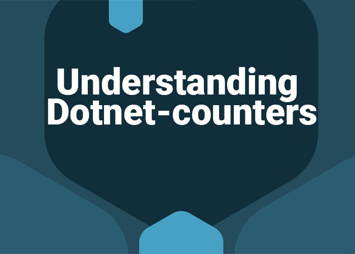 Understanding Dotnet-counters: Installation, Usage, and Troubleshooting